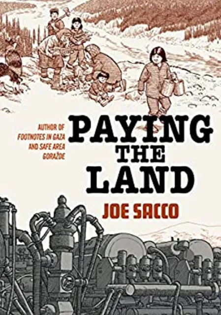 Paying the Land Hardcover Joe Sacco
