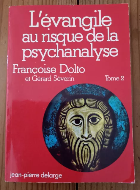 L'évangile au risque de la psychanalyse tome 2 par Françoise Dolto (1978)