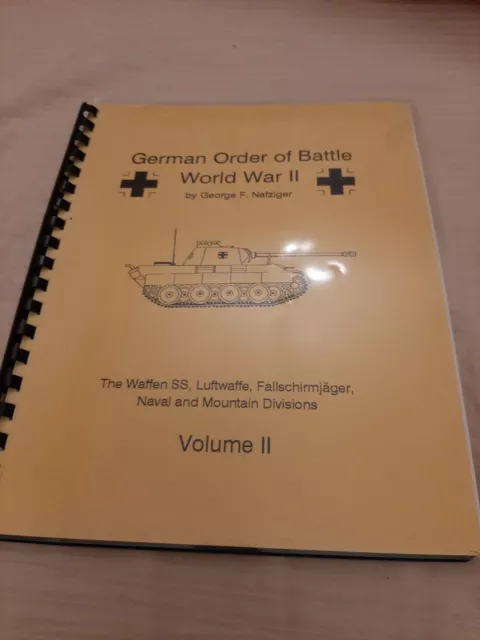 Nafziger German Order of Battle in WW2 Volume 2. Waffen SS, Luftwaffe.....