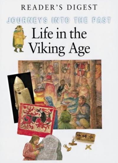 LIFE IN THE Viking Age (Journeys into the Past)-Reader's Digest ...