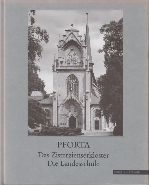 Pforta : das Zisterzienserkloster, die Landesschule. Fotogr. von Sigrid Schütze-