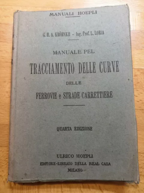 Manuale Hoepli Tracciamento delle Curve delle Ferrovie e Strade Carrettiere 1923