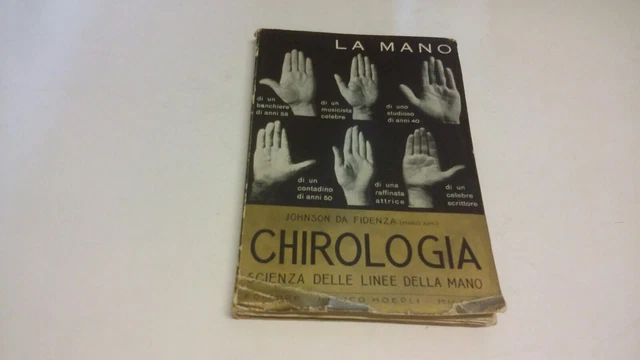CHIROLOGIA, SCIENZA DELLE LINEE DELLA MANO, J. DA FIDENZA, HOEPLI 1932, 26mr23 CHIROLOGIA, SCIENZA DELLE LINEE DELLA MANO, J. DA FIDENZA, HOEPLI 1932, 26mr23