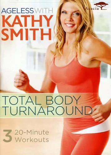 Ageless With Kathy Smith: Total Body Turnaround [New DVD]