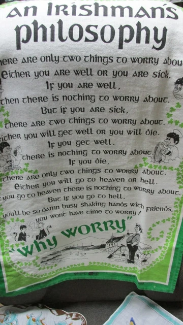 ""An Irishman's Philosophy - Linen Tea Towel""