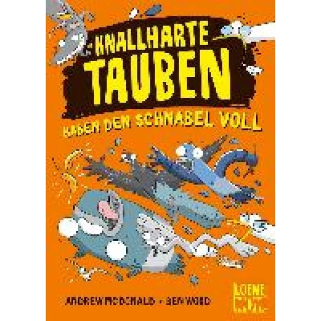 McDonald, Andrew: Knallharte Tauben haben den Schnabel voll (Band 4)
