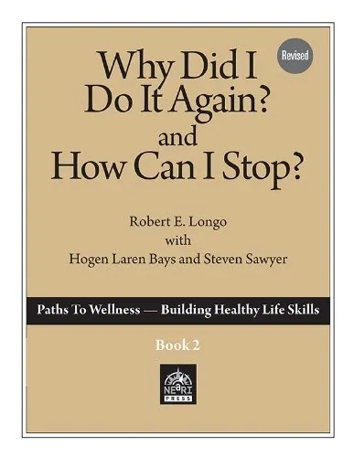 WHY DID I DO IT AGAIN & HOW CAN I STOP By Robert Freeman-longo & Laren Bays NEW