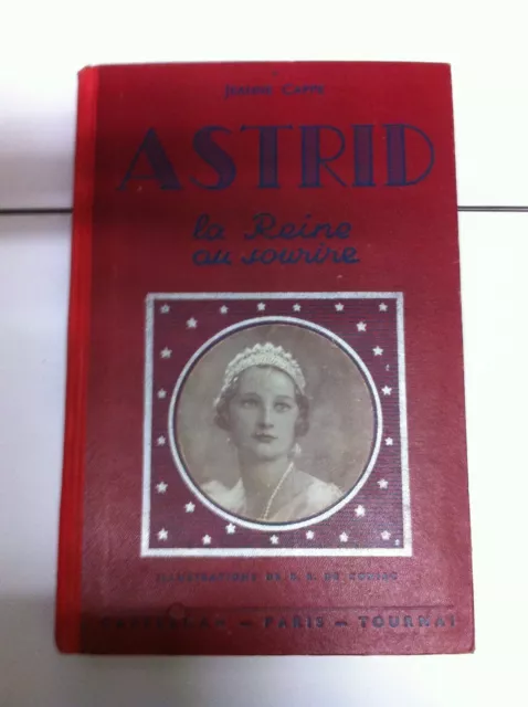 livres ASTRID la reine au sourire de J.CAPPE ed.Casterman