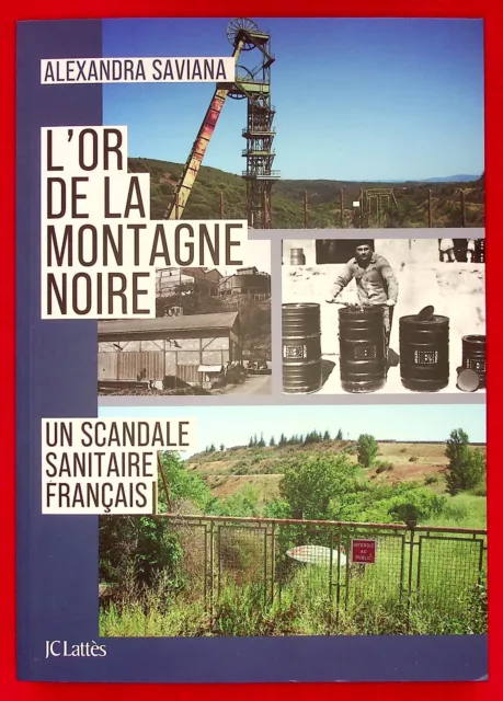 L'or De La Montagne Noire - Mine De Salsigne - Aude - Histoire Regionale - 2021