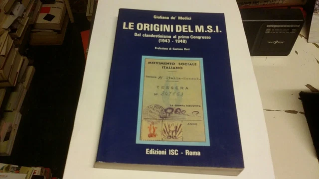 G. De Medici Le origini Del MSI.... 1986, 26L21, con targhetta Libr. Europa G. De Medici Le origini Del MSI.... 1986, 26L21, con targhetta Libr. Europa