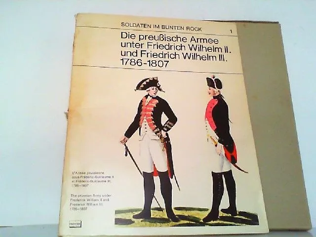 Soldaten im bunten Rock - Bd. 1: Die preussische Armee unter Friedrich Wilhelm I