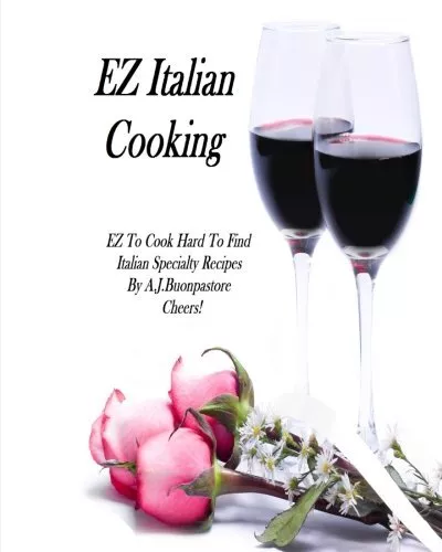 EZ Italian Cooking: Hard To find Italian Specialty Recipes.by Buonpastore New<|