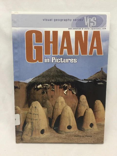 Visual Geography Series, Second: Ghana in Pictures by Yvette La Pierre (2004 HC)