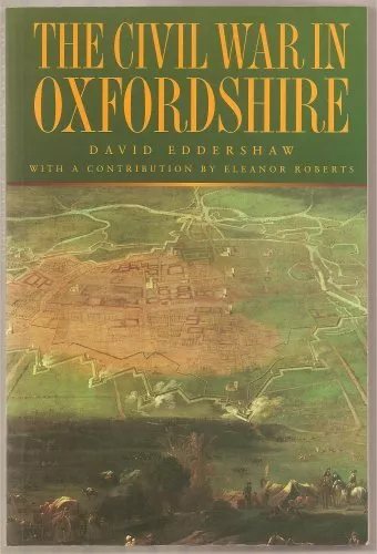 The Civil War in Oxfordshire (History/16th/17th... by Roberts, Eleanor Paperback