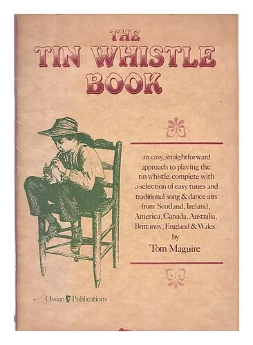 MAGUIRE, TOM The tin whistle book : an easy, straightforward approach to playing