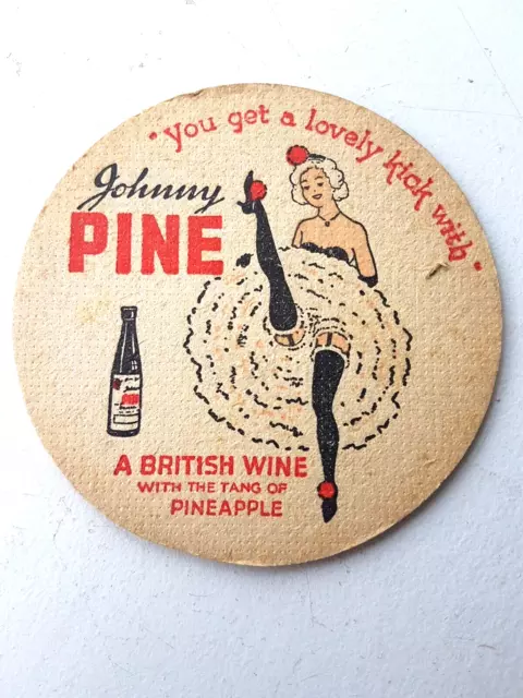 Vintage 50's JOHNNY PINE - A British Wine ... Cat No'?? Beer mat/Coaster