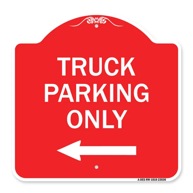 Designer Series Reserved Parking Sign Truck Parking Only with Left Arrow Sign