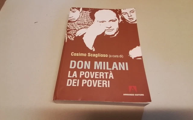 C. Scaglioso (Cur), DON MILANI, LA POVERTÀ DEI POVERI, Armando Ed, 2010, 17g26