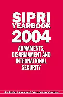SIPRI Yearbook 2004 Armaments, Disarmament, And International Security (SIPRI Ye