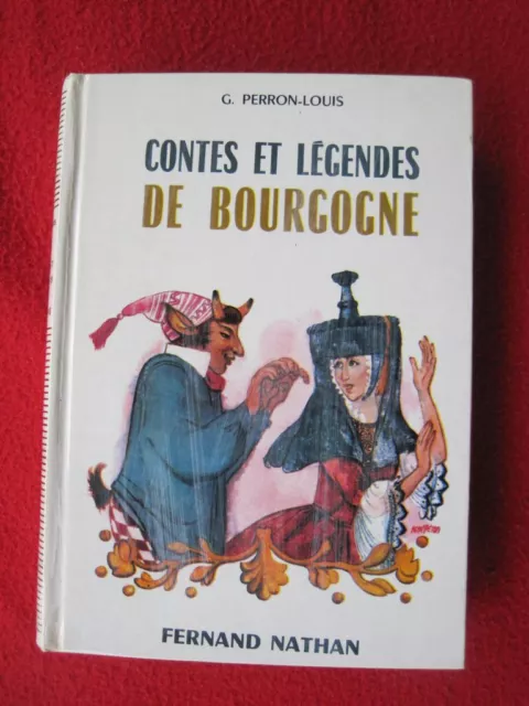 Contes et Légendes de Bourgogne  Éditions Nathan  1970  TBE