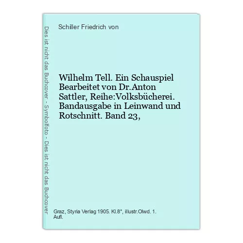 Wilhelm Tell. A Play Edited by Dr. Anton Sattler, Series: Folk Books