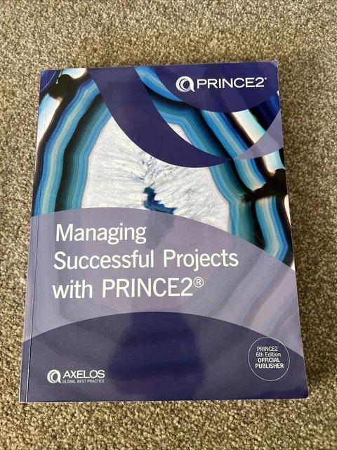 MANAGING SUCCESSFUL PROJECTS with PRINCE2 6th Edition by AXELOS ...