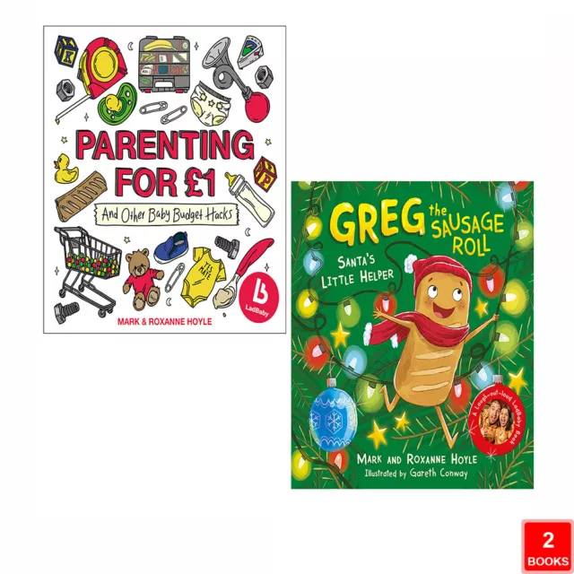 Mark and Roxanne Hoyle 2 Books Collection Set Greg Sausage Roll, Parenting for