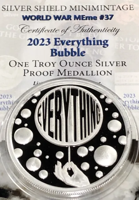 2023-1 oz Proof Silver EVERYTHING BUBBLE  PRESALE coa limited. Silver shield