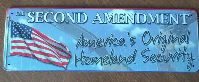 Metal Tin Sign 10.5" X 3.5" " The Second Amendment America's Original.."