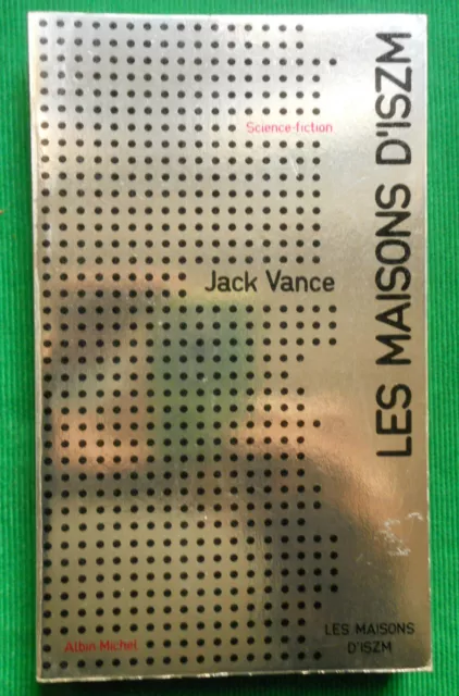 Les Maisons D'iszm Jack Vance  Albin Michel Science Fiction N14 1973 Eo