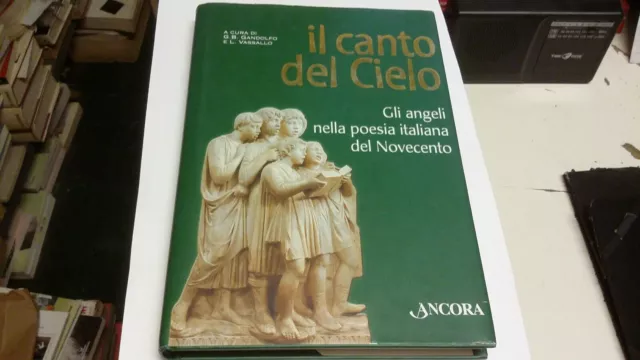 Il Canto Del Cielo...angeli Poesia Italiana Novecento, 25l21