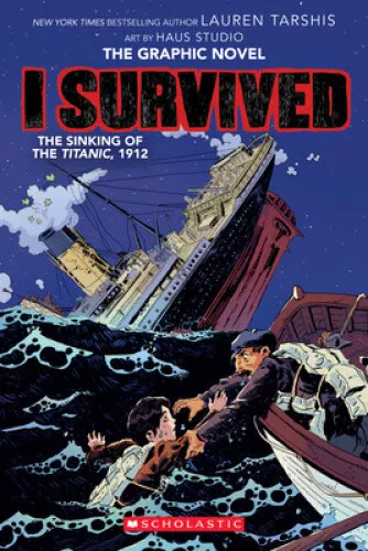 I SURVIVED THE Sinking of the Titanic, 1912: A Graphic Novel (I ...