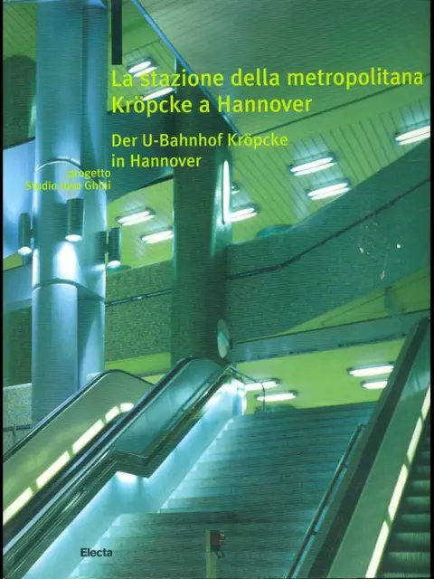 La Stazione Della Metropolitana Di Kropke A Hannover. Ediz. Illustrata.  Italian