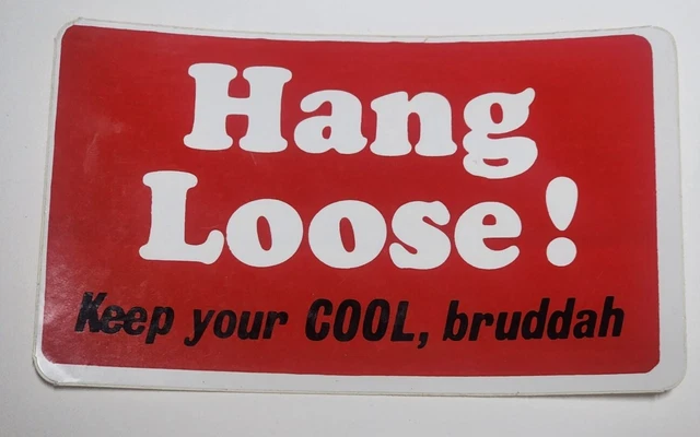 VINTAGE 70's HAWAII HANG LOOSE HAWAIIAN BUMPER STICKER .49 Cent 1976 Turek VINTAGE 70's HAWAII HANG LOOSE HAWAIIAN BUMPER STICKER .49 Cent 1976 Turek