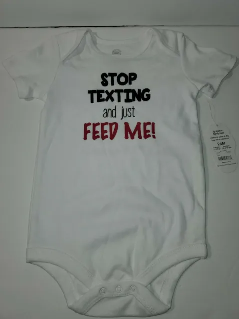 Boys Girls Bodysuit Size 24 months "Stop Texting and Feed Me!" Funny Baby NWT