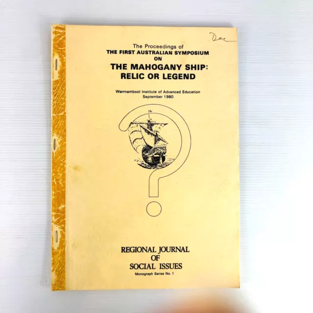 The Mahogany Ship: Relic or Legend 1st Australian Symposium Proceedings 1980 PB