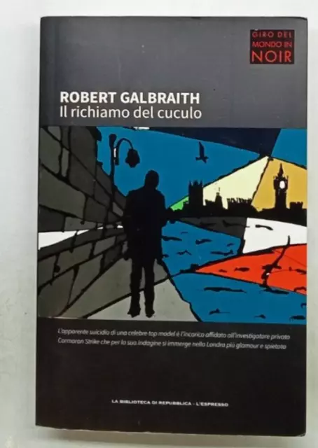 IL RICHIAMO DEL Cuculo - Robert Galbraith - J.K. Rowling - Salani Ed EUR  12,00 - PicClick IT