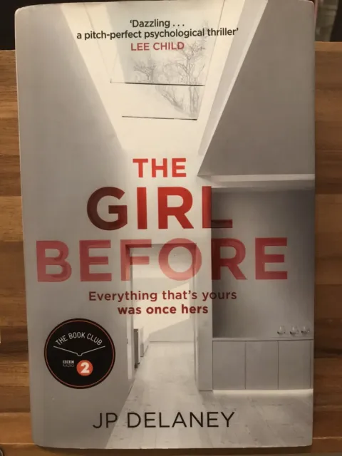 The Girl Before by JP Delaney. Hardcover, 2017. SIGNED (dedicated) by Author.
