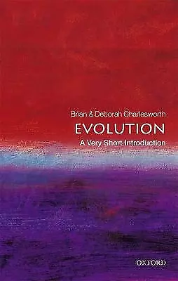 Evolution: A Very Short Introduction by Brian Charlesworth, Deborah...