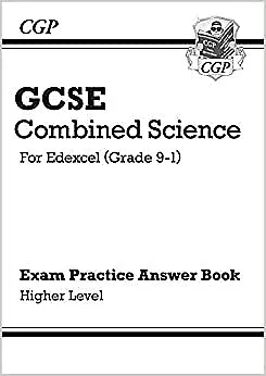 GCSE Combined Science Edexcel Answers For Exam Practice Workbook Higher CGP GCS