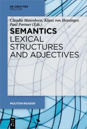 PAUL PORTNER SEMANTICS - Lexical Structures and Adjectives (Poche ...