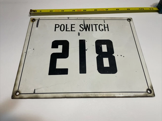 Pole Switch 218 Porcelain Sign 7”x9”