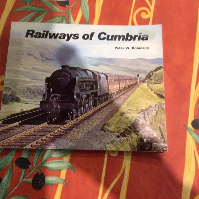 Railways of Cumbria - Peter W Robinson Pbk (1985) Dalesman Books