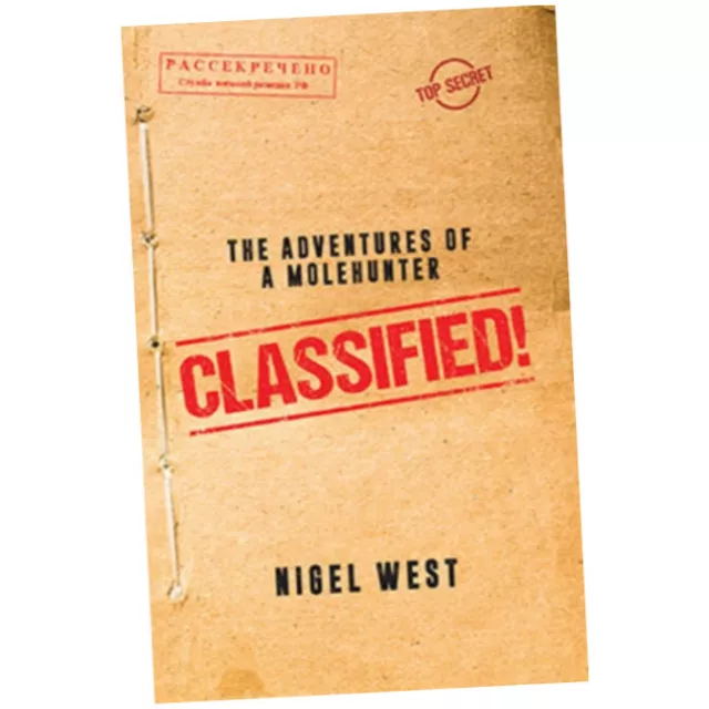 Classified! : The Adventures of a Molehunter - Nigel West (2024, Hardback) Z1