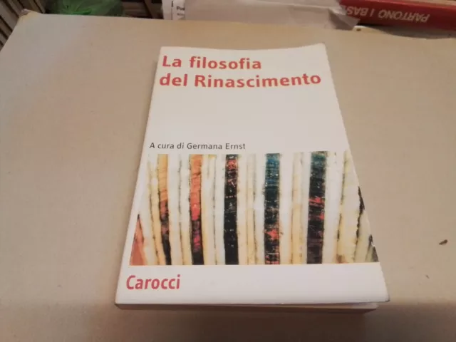 LA FILOSOFIA DEL RINASCIMENTO, G. ERNST (CUR), Carocci, 6o23