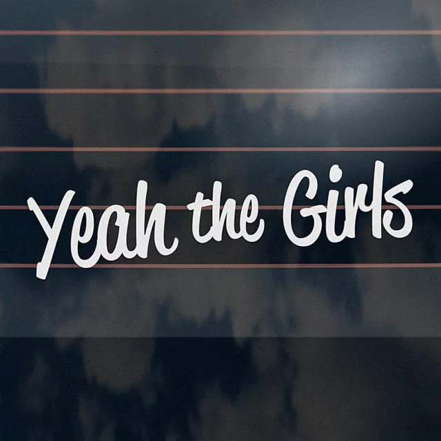 YEAH THE GIRLS YTG Sticker 215mm car vinyl window decal