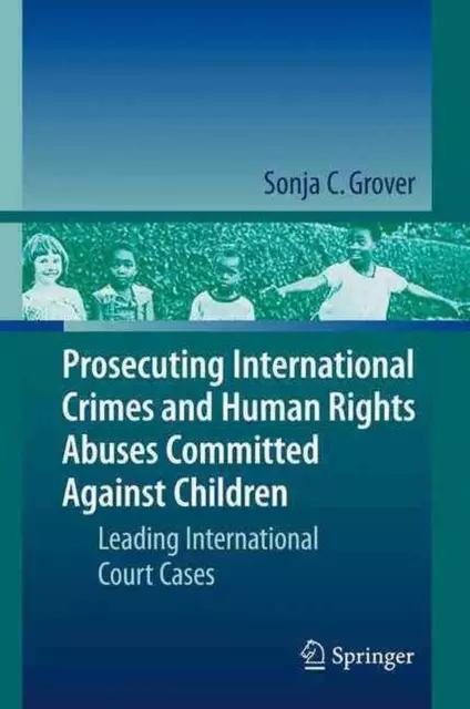 Prosecuting International Crimes and Human Rights Abuses Committed Against Child