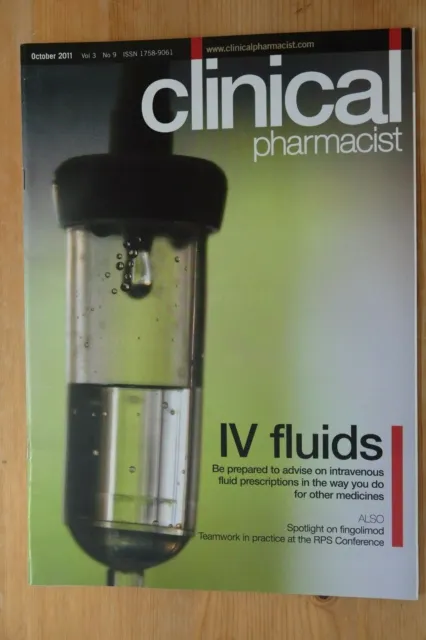 Clinical Pharmacist Magazine, Vol.3, No.9, October 2011, IV fluid prescriptions