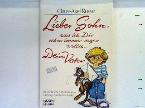 Was Ich Meiner Tochter Schon Immer Sagen Wollte LIEBER SOHN, WAS ich Dir schon immer sagen wollte Dein Vater Bd