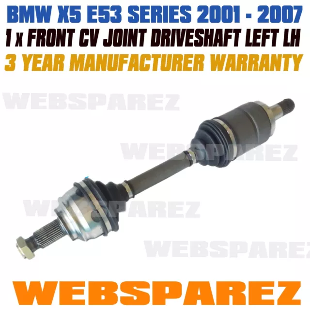 LH Brand New CV Joint Drive Shaft Suit BMW X5 E53 Front 01 - 07 Passenger Side